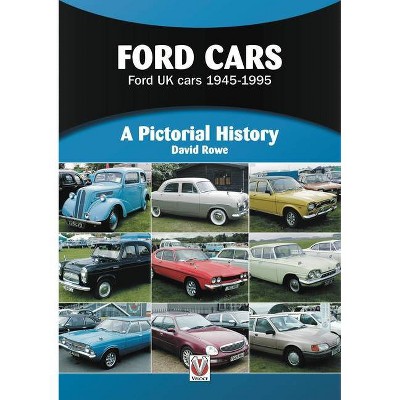 Ford Cars - (Pictorial History) by  David Rowe (Paperback)