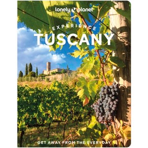 Lonely Planet Experience Tuscany - (Travel Guide) by  Angelo Zinna & Benedetta Geddo & Mary Gray (Paperback) - 1 of 1