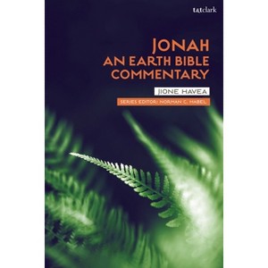 Jonah - (Earth Bible Commentary) by  Jione Havea (Paperback) - 1 of 1
