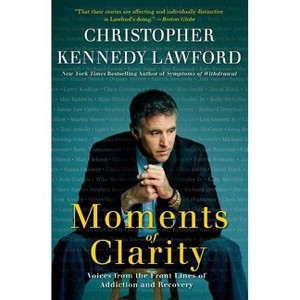 Moments of Clarity - by  Christopher Kennedy Lawford (Paperback) - 1 of 1