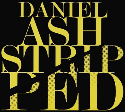 Daniel Ash - Stripped (Slipcase) (CD)