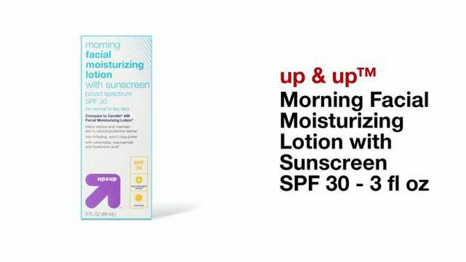 Morning Facial Moisturizing Lotion with Sunscreen SPF 30 - 3 fl oz - up &#38; up&#8482;, 2 of 7, play video
