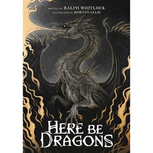 Here Be Dragons - by  Ralph Whitlock (Hardcover) - 1 of 1