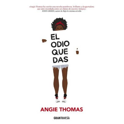 El Odio Que Das - by  Angie Thomas (Paperback)