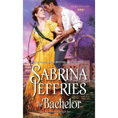 The Bachelor - (Duke Dynasty) by Sabrina Jeffries (Paperback)