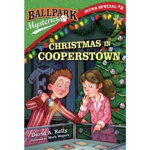 Ballpark Mysteries Super Special #2: Christmas in Cooperstown - by  David A Kelly (Paperback) - 1 of 1