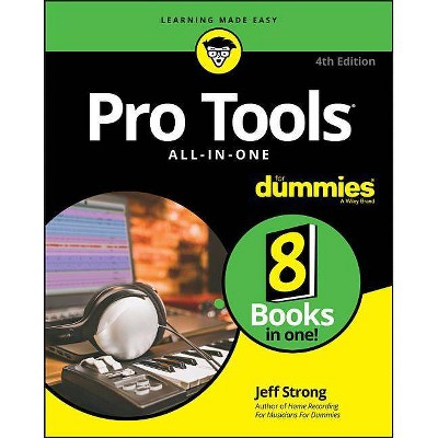 Pro Tools All-In-One for Dummies - 4th Edition by  Jeff Strong (Paperback)