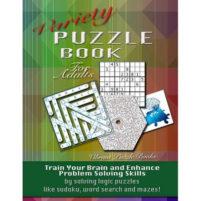 Variety Puzzle Book For Adults - by  Vibrant Puzzle Books (Paperback)