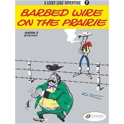 Barbed Wire on the Prairie - (Lucky Luke Adventures) by  Morris & Goscinny (Paperback)