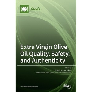 Extra Virgin Olive Oil Quality, Safety, and Authenticity - (Hardcover) - 1 of 1