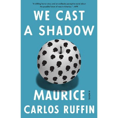 We Cast a Shadow - by  Maurice Carlos Ruffin (Paperback)