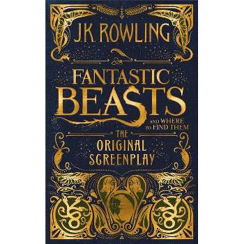 Fantastic Beasts and Where to Find Them: The Original Screenplay (Hardcover) By J.K. Rowling