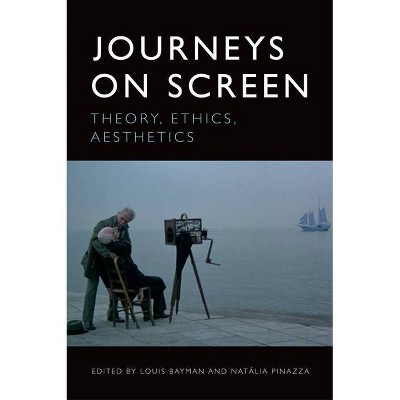 Journeys on Screen - by  Louis Bayman & Natália Pinazza (Paperback)