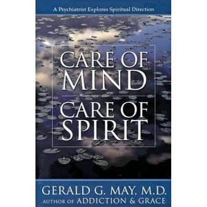 Care of Mind/Care of Spirit - by  Gerald G May (Paperback) - 1 of 1