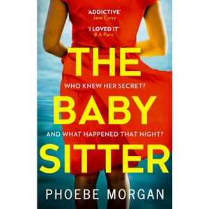 The Babysitter - by  Phoebe Morgan (Paperback) - 1 of 1