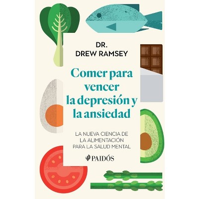 Comer Para Vencer La Depresión Y La Ansiedad - by  Dr Ramsey (Paperback)