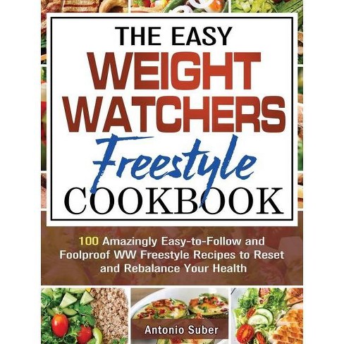 The Easy Weight Watchers Freestyle Cookbook By Antonio Suber Hardcover Target