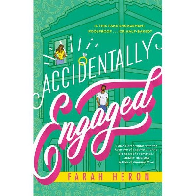 Accidentally Engaged - by Farah Heron (Paperback)