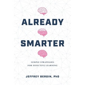 Already Smarter - by  Jeffrey Bergin (Paperback) - 1 of 1