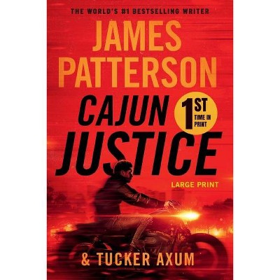 Cajun Justice - Large Print by  James Patterson & Tucker Axum (Paperback)