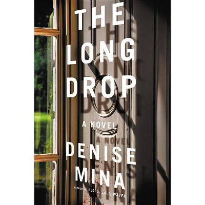  The Long Drop - by  Denise Mina (Paperback) 