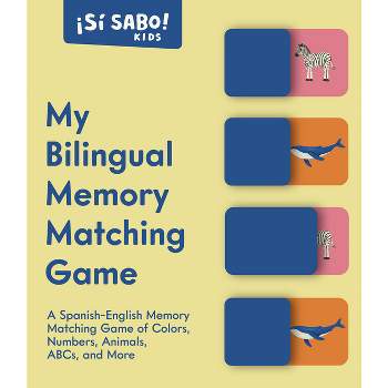 My First Bilingual Memory Matching Game - (Sí Sabo Kids) by  Mike Alfaro (Board Book)