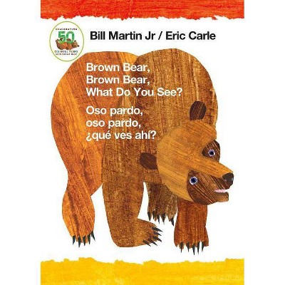 Brown Bear, Brown Bear, What Do You See? / Oso Pardo, Oso Pardo, ¿Qué Ves Ahí? (Bilingual Board Book - English / Spanish) - by  Bill Martin