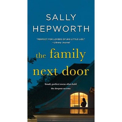  The Family Next Door - by  Sally Hepworth (Paperback) 