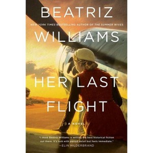 Her Last Flight - by Beatriz Williams (Paperback) - 1 of 1