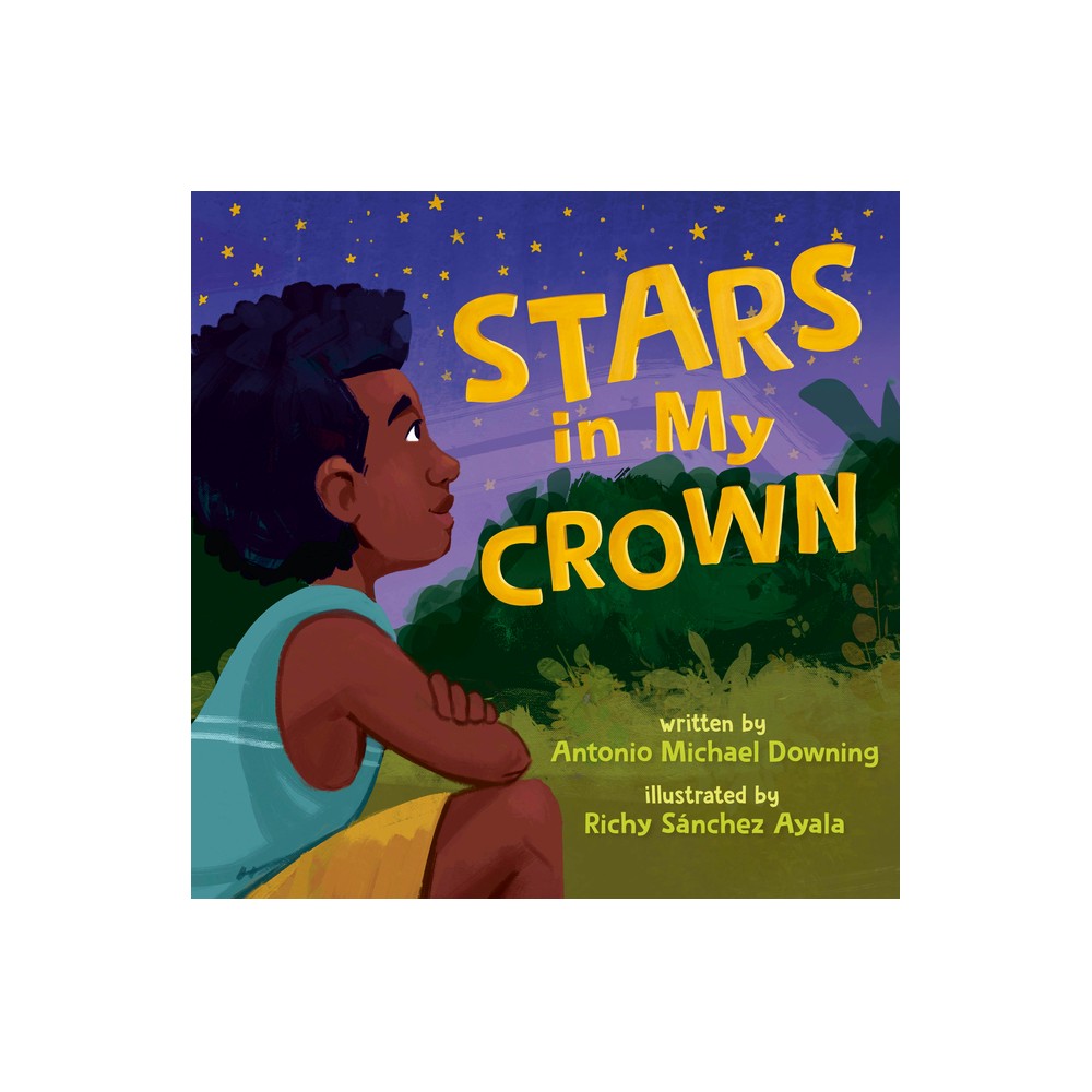 Stars in My Crown - by Antonio Michael Downing (Hardcover)