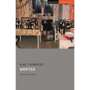 Wasted - (Student Editions) by  Kae Tempest (Paperback) - 1 of 1