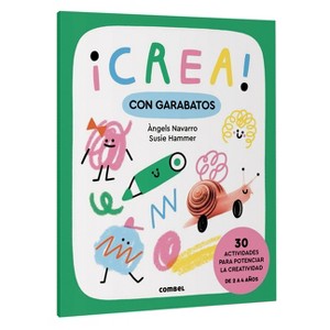¡Crea! Con Garabatos / Create! with Scribbles - by  Àngels Navarro (Paperback) - 1 of 1
