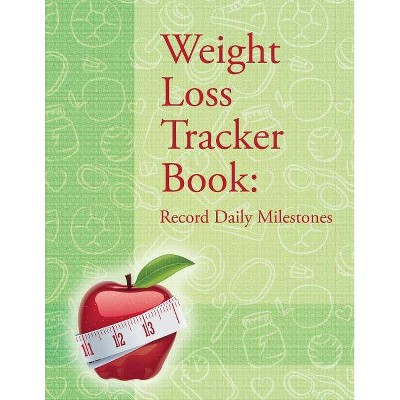 Weight Loss Tracker Book - by  Speedy Publishing LLC (Paperback)