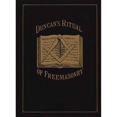 Duncan's Ritual of Freemasonry - 3rd Edition by  Malcolm C Duncan (Paperback)