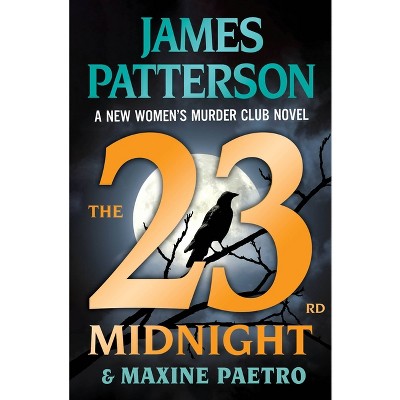 The 23rd Midnight - (A Women's Murder Club Thriller) by James Patterson &  Maxine Paetro (Paperback)