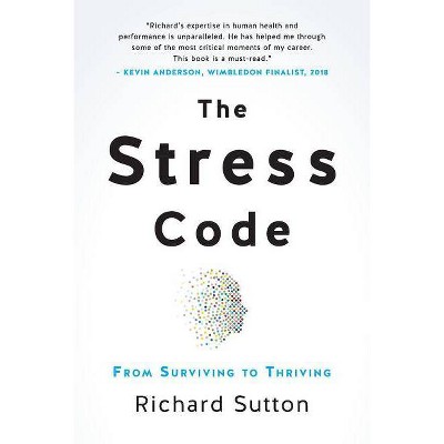 The Stress Code - by  Richard Sutton (Paperback)