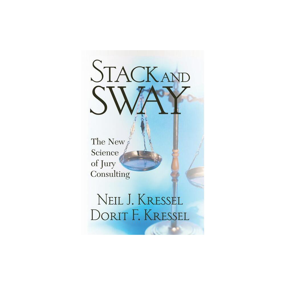 Stack and Sway - by Neil Kressel & Dorit Kressel (Paperback)