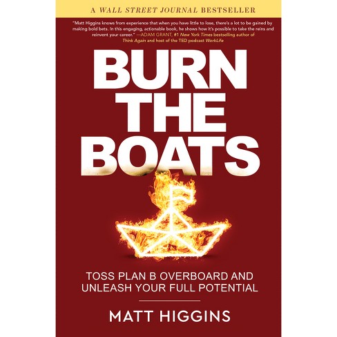Burn the Boats - by  Matt Higgins (Hardcover) - image 1 of 1
