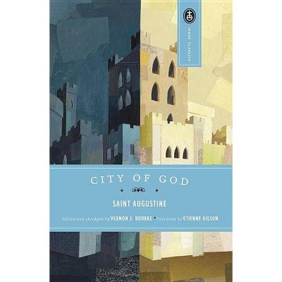 The City of God - (Image Classics) Abridged by  Augustine (Paperback)