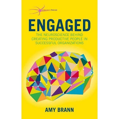 Engaged - (Neuroscience of Business) by  Amy Brann (Hardcover)