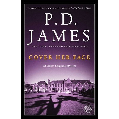 Cover Her Face, 1 - (Adam Dalgliesh Mystery) by  P D James (Paperback)