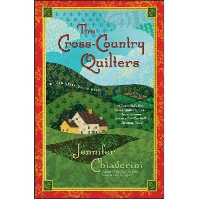 The Cross-Country Quilters - (Elm Creek Quilts Novels (Simon & Schuster)) by  Jennifer Chiaverini (Paperback)