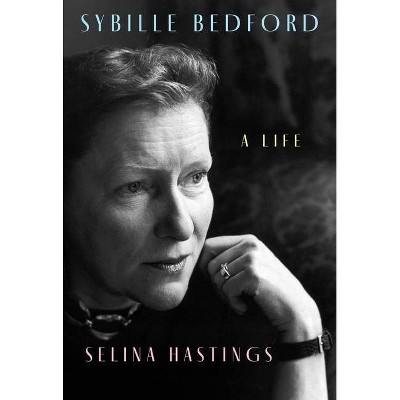 Sybille Bedford - by  Selina Hastings (Hardcover)