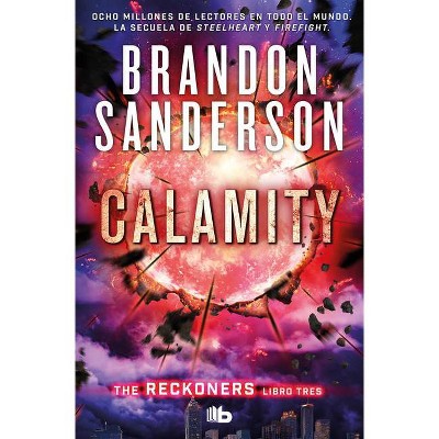 Calamity (Spanish Edition) - (Trilogía de Los Reckoners / The Reckoners) by  Brandon Sanderson (Paperback)