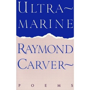 Ultramarine - (Vintage Contemporaries) by  Raymond Carver (Paperback) - 1 of 1