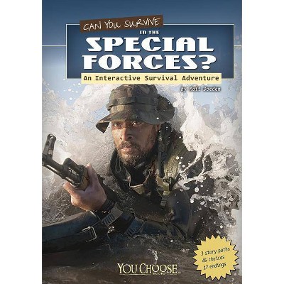 Can You Survive in the Special Forces? - (You Choose Books (Paperback)) by  Matt Doeden (Paperback)