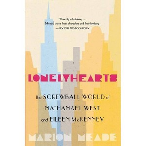 Lonelyhearts - by  Marion Meade (Paperback) - 1 of 1