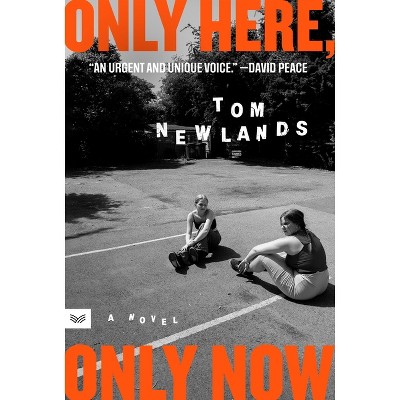 Only Here, Only Now - by Tom Newlands