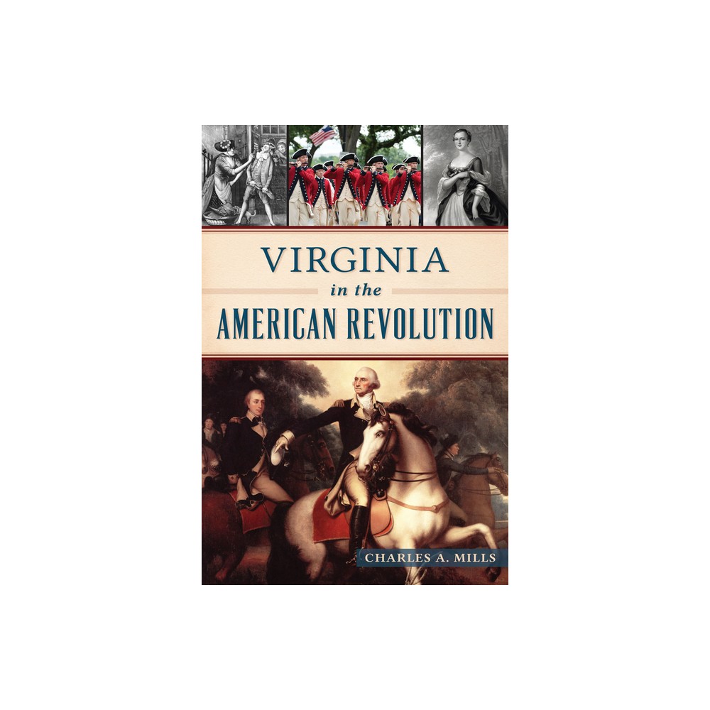Virginia in the American Revolution - (Military) by Charles a Mills (Paperback)