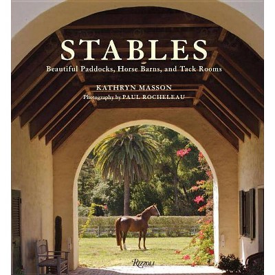 Stables - by  Kathryn Masson (Hardcover)